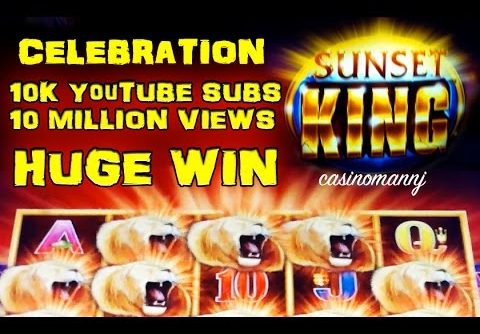 SUNSET KING SLOT!|10ksubs|10mviews – *Celebration* HUGE WIN! – Slot Machine Bonus