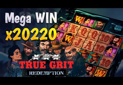 TRUE GRIT REDEMPTION MEGA WIN x20220 – DON’T PLAY THIS SLOT UNTIL…