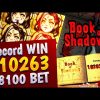 BOOK OF SHADOWS RECORD WIN x10263 – €100 BET!