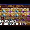 SLOT WILD WEST GOLD  HARI INI GACOR GILA WIN 39JT !