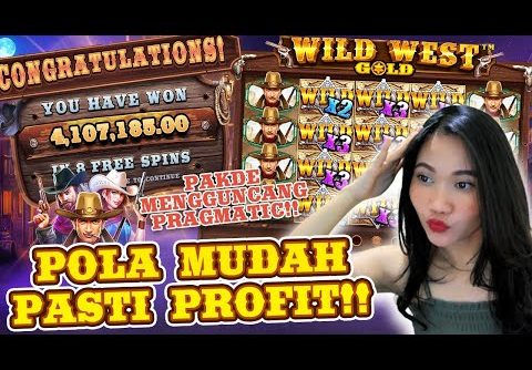 SLOT GACOR HARI INI | POLA MUDAH JACKPOT DI WILD WEST GOLD