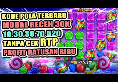 Pola Gacor Sweet Bonanza Hari Ini | MODAL 30K BISA BIG WIN LAGI ? Trik & Tips Menang Sweet Bonanza