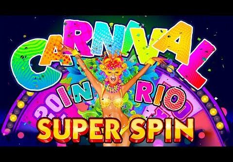 Carnival In Rio Super Spin Slot – NICE SESSION, ALL FEATURES!