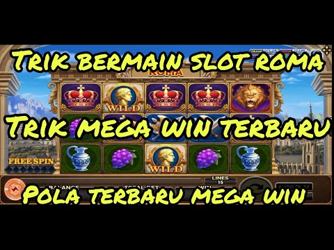 Slot Roma Mega Win Bongkar Trik Spin Slot Roma Joker Gaming