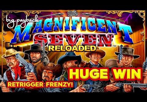 RETRIGGER FRENZY! The Magnificent Seven Reloaded Slot – HUGE WIN!