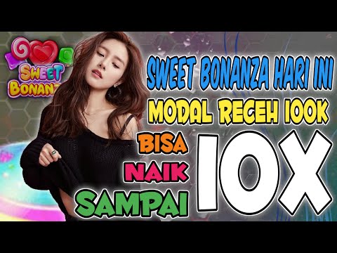 SLOT GACOR HARI INI 🔥 POLA SWEET BONANZA HARI INI 🔥 MODAL 100K