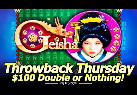 Geisha Slot Machine – $100 Double or Nothing for Throwback Thursday!