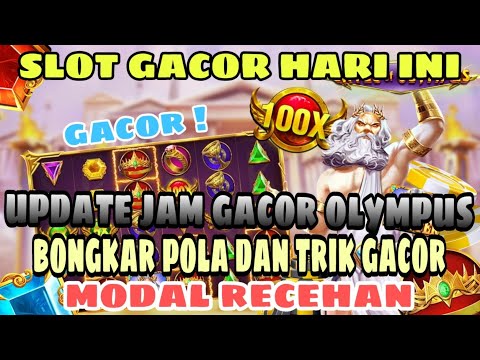 SLOT GACOR HARI INI !! INFO JAM GACOR OLYMPUS !! MODAL RECEH