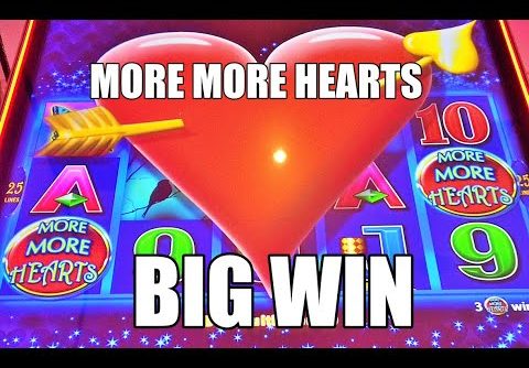 MORE MORE HEARTS: BIG WIN! MAX BET