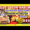 SLOT GACOR HARI INI !! INFO JAM GACOR OLYMPUS !! TRIK OLYMPUS MODAL RECEH