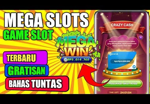 Mega Slots Game Gratis Penghasil Saldo Dana Terbukti Membayar Tanpa Depo? Benarkah?