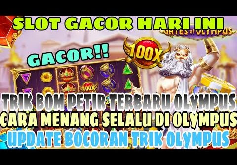 SLOT GACOR HARI INI !! INFO JAM GACOR OLYMPUS !! TIPS MODAL RECEH