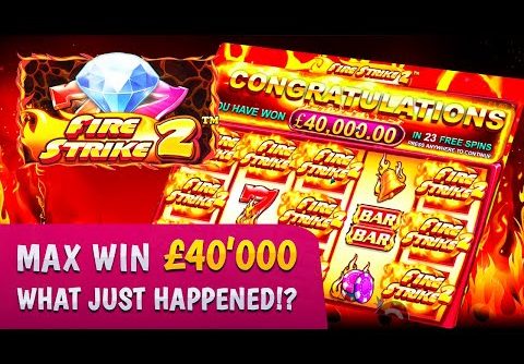 Big Win Slot 🔥 FIRE STRIKE 2 MAX WIN £40’000 💵 WHAT JUST HAPPENED!?