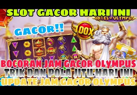 SLOT GACOR HARI INI !! INFO JAM GACOR OLYMPUS !! TRIK MODAL RECEH