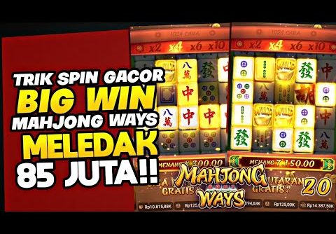 SLOT GACOR MAHJONG WAYS | SUPER BIG WIN MAHJONG | POLA MAHJONG WAYS