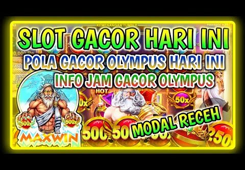 SLOT GACOR HARI INI !! INFO SLOT GACOR HARI INI !! INFO JAM GACOR OLYMPUS | TRIK OLYMPUS MODAL RECEH