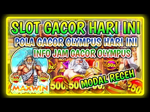 SLOT GACOR HARI INI !! INFO SLOT GACOR HARI INI !! INFO JAM GACOR OLYMPUS | TRIK OLYMPUS MODAL RECEH