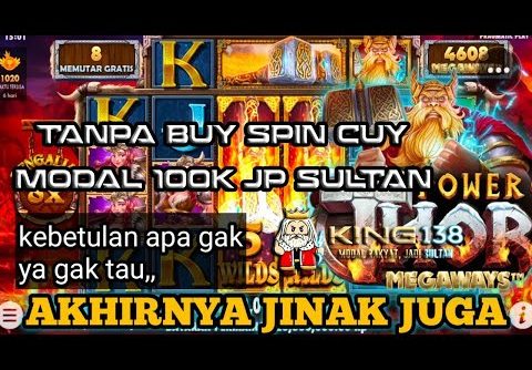 INFO SLOT GACOR HARI INI  POLA GACOR POWER OF THOR MEGAWAYS  TRIK BUY SPIN POWER OF THOR