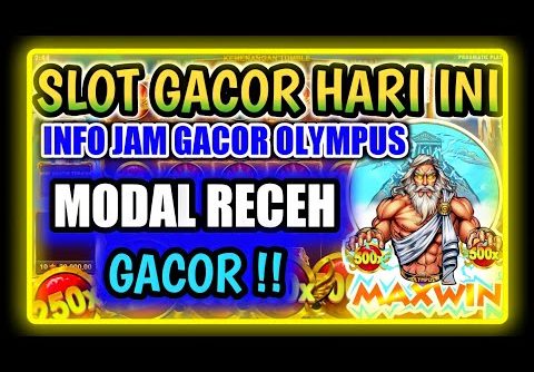 SLOT GACOR HARI INI !! INFO SLOT GACOR HARI INI !! INFO JAM GACOR OLYMPUS | TRIK OLYMPUS GACOR  BGT