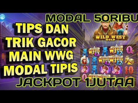 SLOT GACOR HARI INI WILD WEST GOLD TRIK MODAL RECEH || MEGAWIN 138