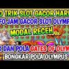 SLOT GACOR HARI INI !! INFO JAM GACOR OLYMPUS !! TRIK MODAL RECEH SLOT OLYMPUS