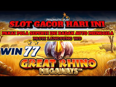 ✅POLA SLOT GACOR HARI INI GREAT RHINO MEGAWAYS MODAL RECEH MELEDAK JUTAAN SLOT PRAGMATIC PLAY  !!!