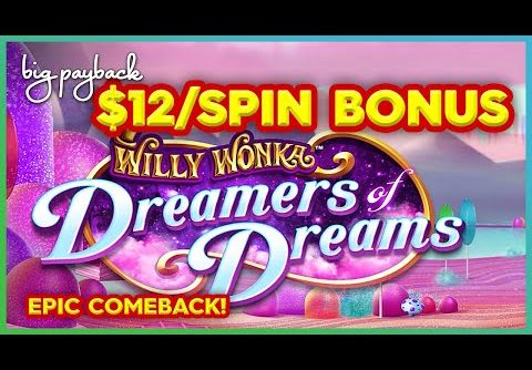 Willy Wonka Dreamers of Dreams Slot – BIG WIN BONUS!