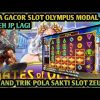 SLOT GACOR HARI INI GATES OF OLYMPUS MODAL RECEH BIG WIN LAGI POLA GACOR HARI INI