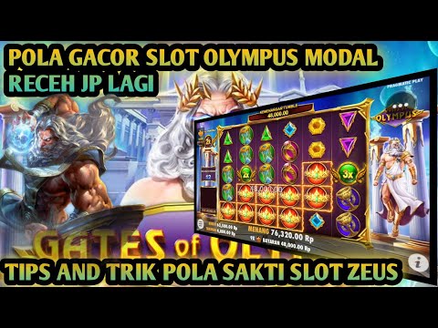 SLOT GACOR HARI INI GATES OF OLYMPUS MODAL RECEH BIG WIN LAGI POLA GACOR HARI INI