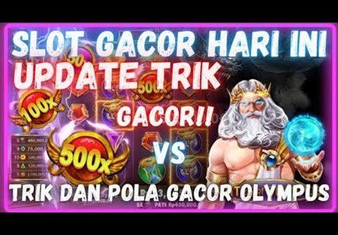 SLOT GACOR HARI INI !! INFO JAM GACOR OLYMPUS !! MODAL RECEH SLOT