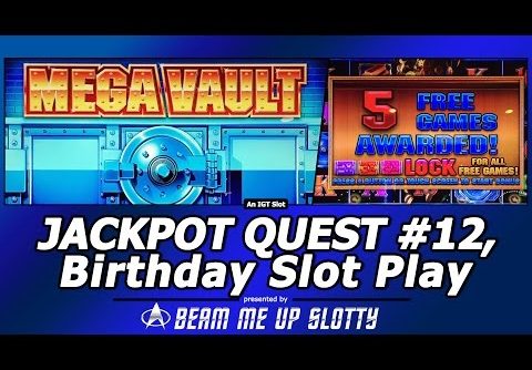 Jackpot Quest #12 – Mega Vault Slot by IGT, Birthday Slot Play