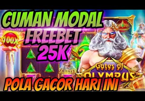 GATES OF OLYMPUS !! INFO SLOT GACOR HARI INI || TRIK DAN POLA GACOR GATES OF OLYMPUS MODAL FREEBET