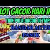 SLOT GACOR HARI INI !! INFO JAM GACOR OLYMPUS !! BOCORAN MODAL RECEH