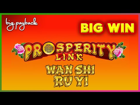 Prosperity Link Wan Shi Ru Yi Slot – BIG WIN SESSION!