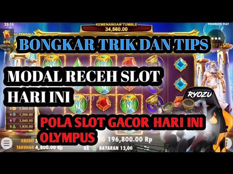 POLA SLOT GACOR HARI INI!! POLA MODAL RECEH 28K GATES OF OLYMPUS HARI INI!!