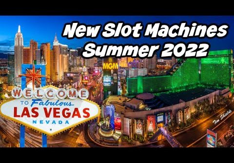 NEW Las Vegas Slot Machines Summer 2022