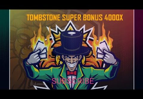 TOMBSTONE Big win 4000x 💎👑⚰  slot online casino