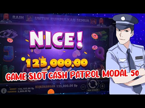 CASH PATROL SLOT BIG WIN | BERI88