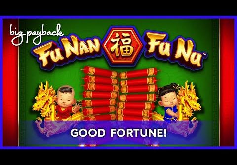 GOOD FORTUNE IN THE BONUS! Fu Nan Fu Nu Slot – VERY NICE!