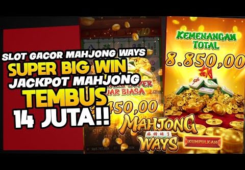 SLOT GACOR MAHJONG WAYS | SUPER BIG WIN JACKPOT MAHJONG WAYS