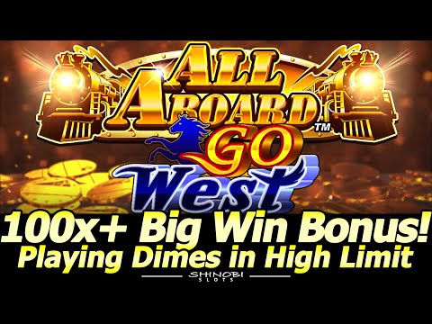 BIG WIN Bonus! All Aboard Go West Slot Machine – Playing Dimes In The High Limit Room at Yaamava!