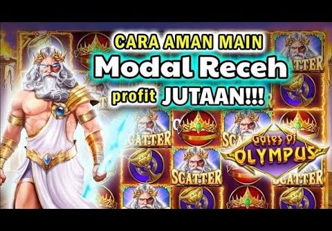 POLA SLOT GACOR HARI INI!! POLA MODAL RECEH GATES OF OLYMPUS HARI INI!!