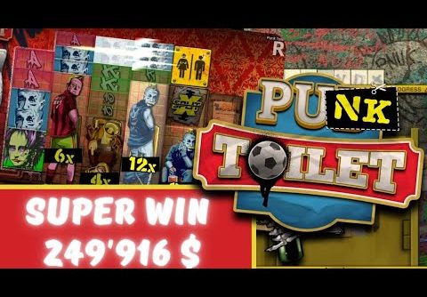 SLOTS BIG WIN 🤩 PUNK TOILET 🤘 246’916$