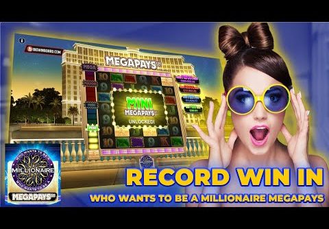 Who Wants To Be A Millionaire Megapays Slot Record Win