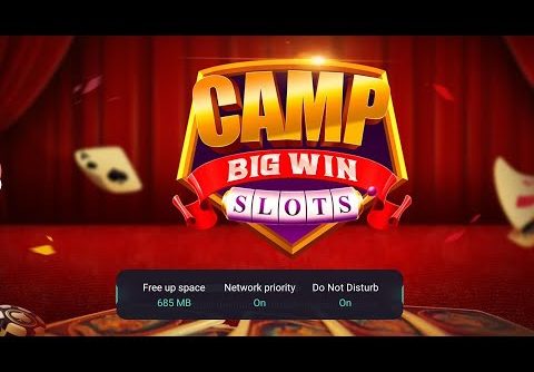 Camp Big Win Slots ! camp slots app ! camp slots ! camp slots withdrawal ! Singup Bonus 50 ! big Win