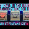 First Big Win On Double Diamond Strike at Pompano Isle Casino Double Feature More Spin Monday!