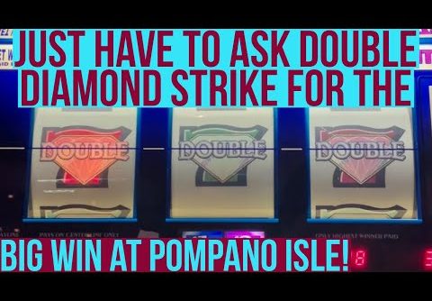 First Big Win On Double Diamond Strike at Pompano Isle Casino Double Feature More Spin Monday!