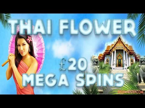 Thai Flower Slot Machine £20 Mega Spins