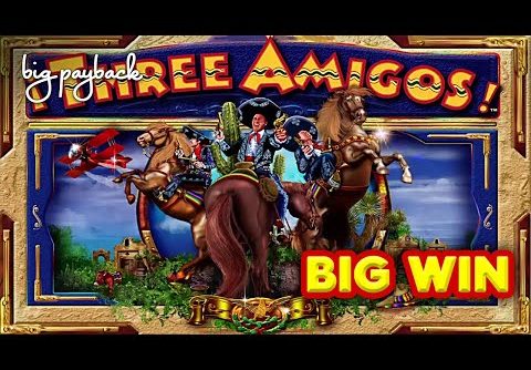Three Amigos Slot – BIG WIN SESSION!