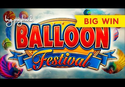 NEW PERSONAL ATM! Balloon Festival Slot – BIG WIN SESSION!